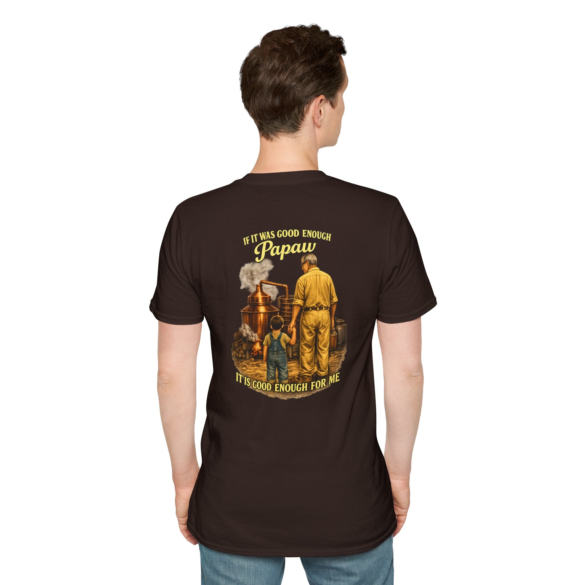 Papaw T-Shirt – "If It was good enough for Papaw" Vintage Grandpa Distillery Design