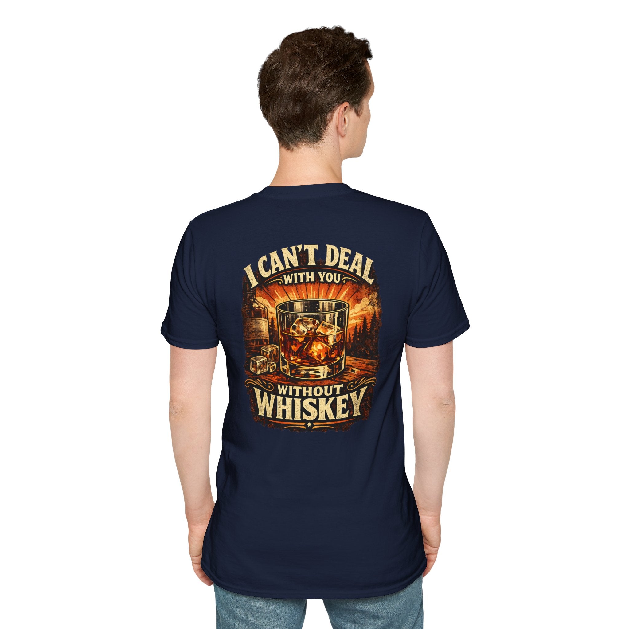 Whiskey Vibes T-Shirt — "I Can't Deal With You Without Whiskey" Vintage Bar Graphic