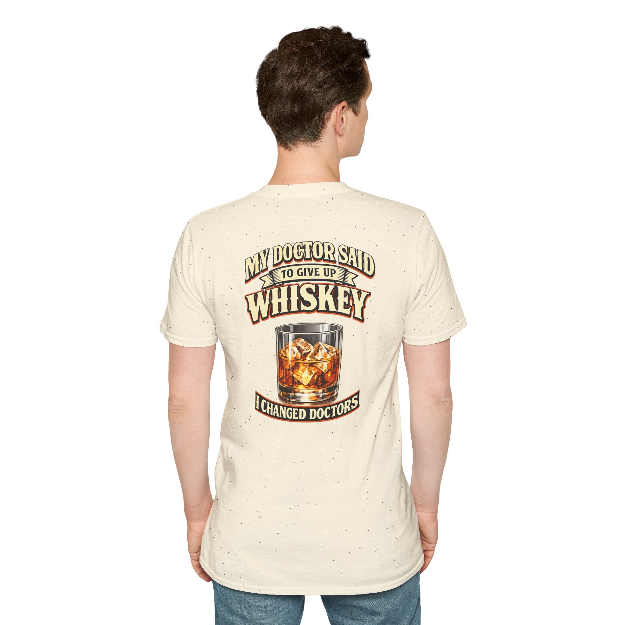 Whiskey T-Shirt — "My Doctor Said to Give Up Whiskey, I Changed Doctors" Graphic Tee