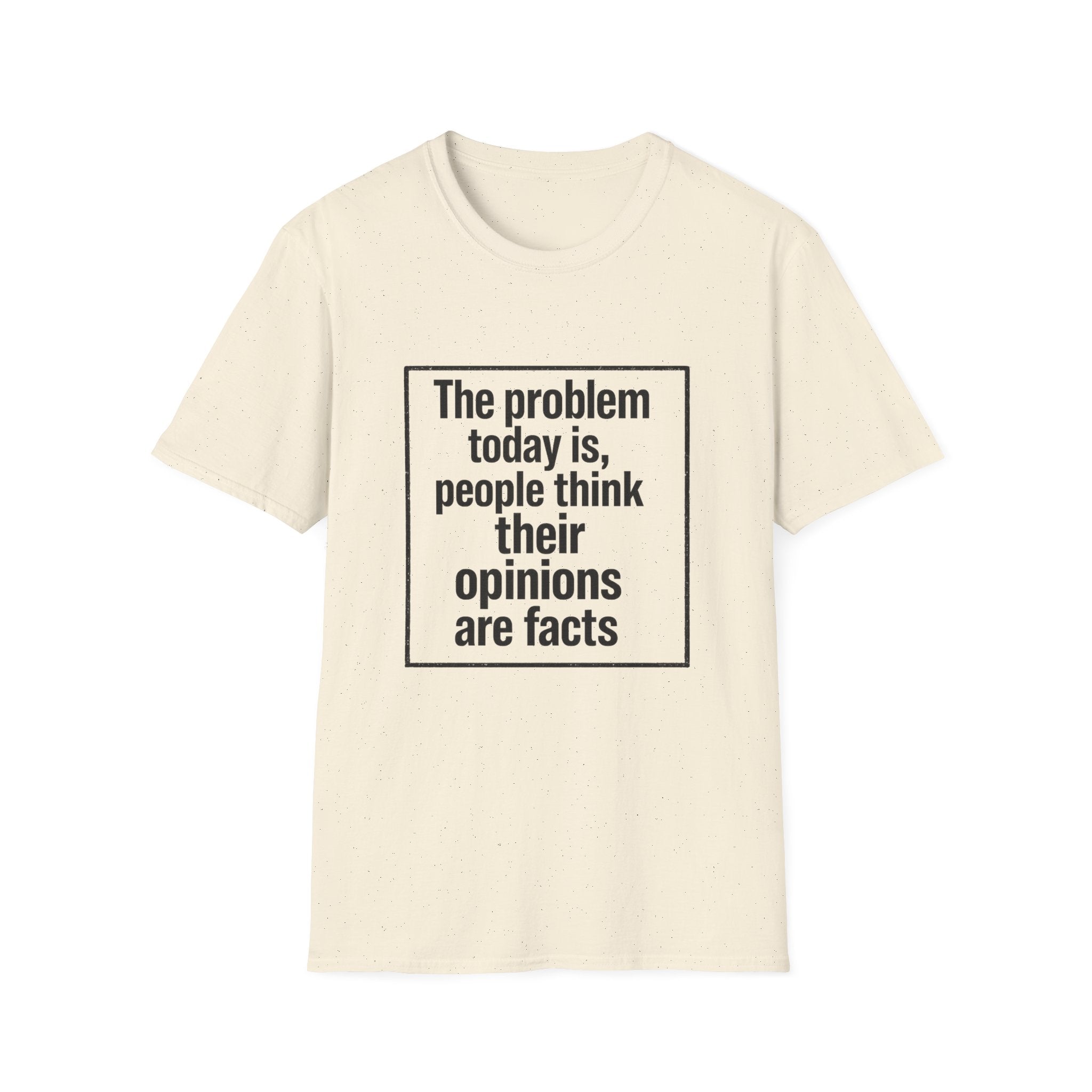 Their Opinions Are Facts T-Shirt | Quote Tee, Text Shirt - Front Image