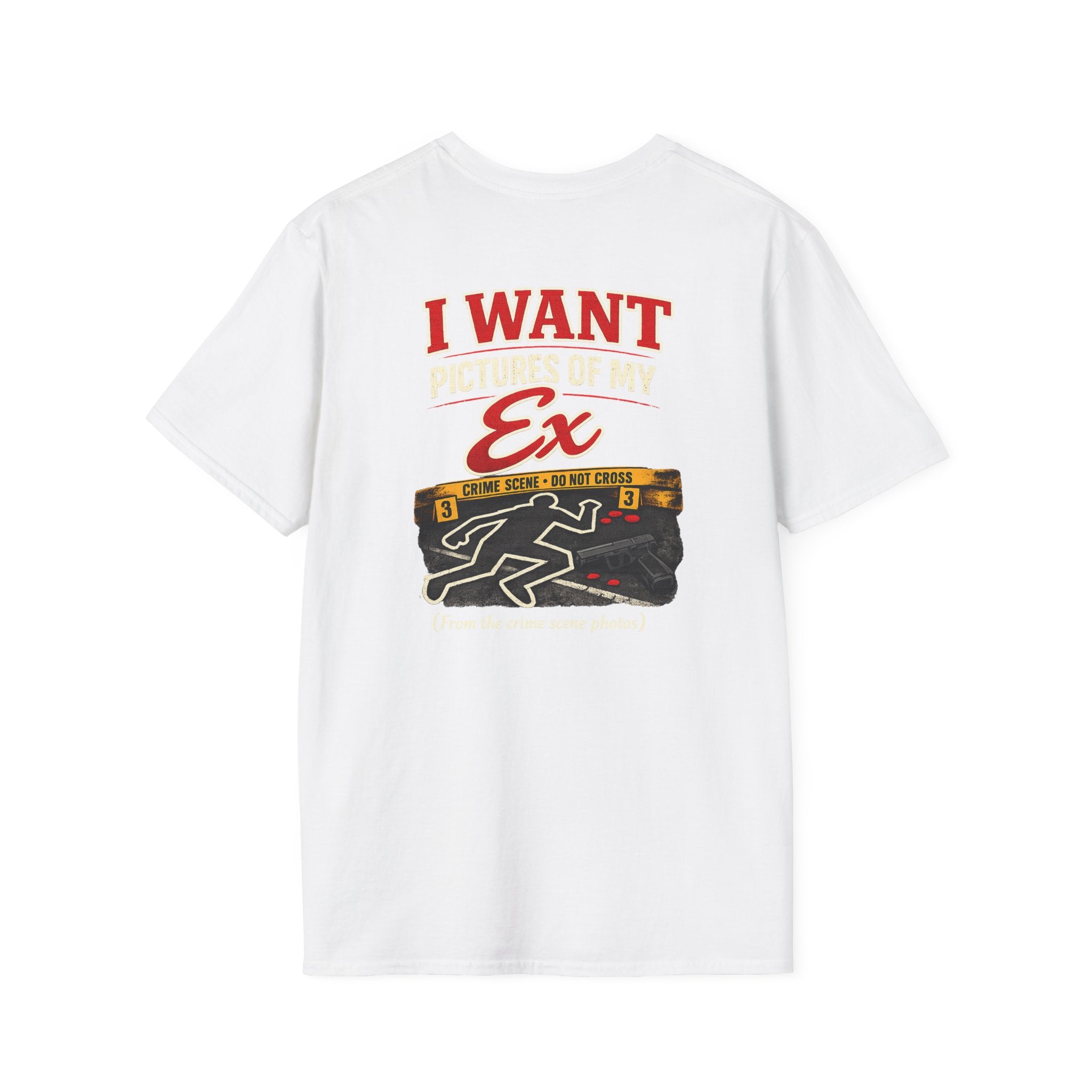I Want My Ex T-Shirt | Crime Scene Chalk Outline Graphic