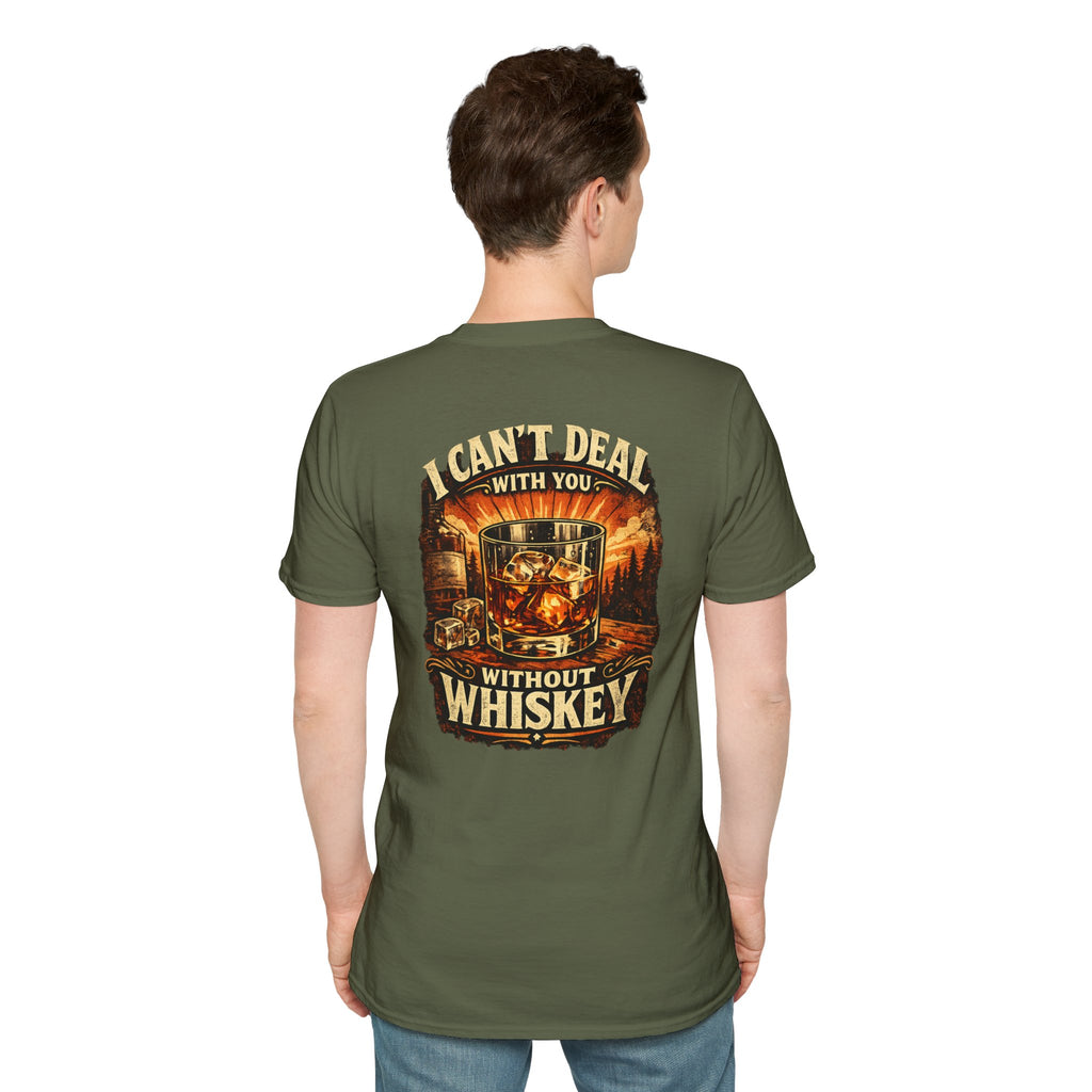 Whiskey Vibes T-Shirt — "I Can't Deal With You Without Whiskey" Vintage Bar Graphic