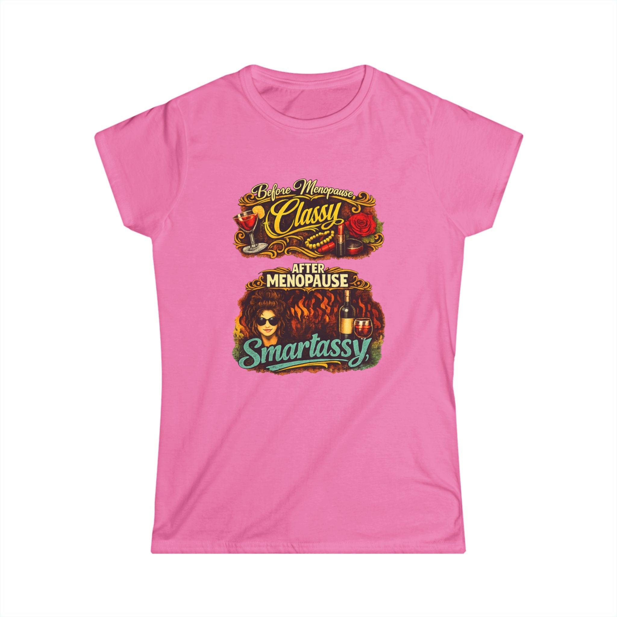 Classy Menopause Smartassy Tee - Front Image | Funny Menopause Shirt, Retro Design