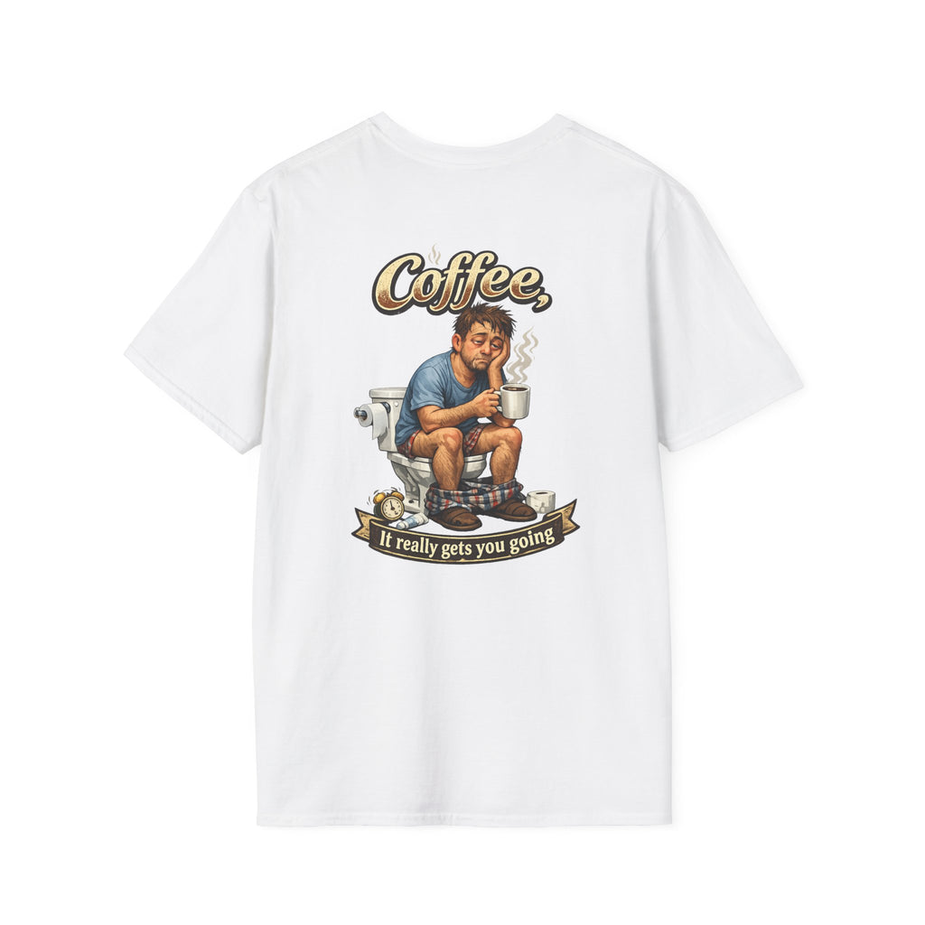 Coffee T-Shirt — "Coffee, It Really Gets You Going" Funny Graphic Tee