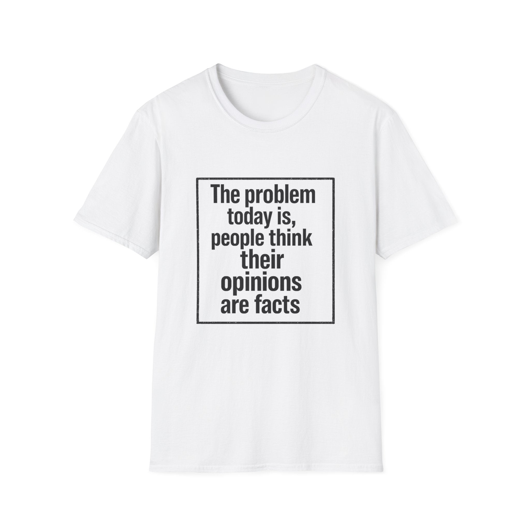 Their Opinions Are Facts T-Shirt | Quote Tee, Text Shirt - Front Image