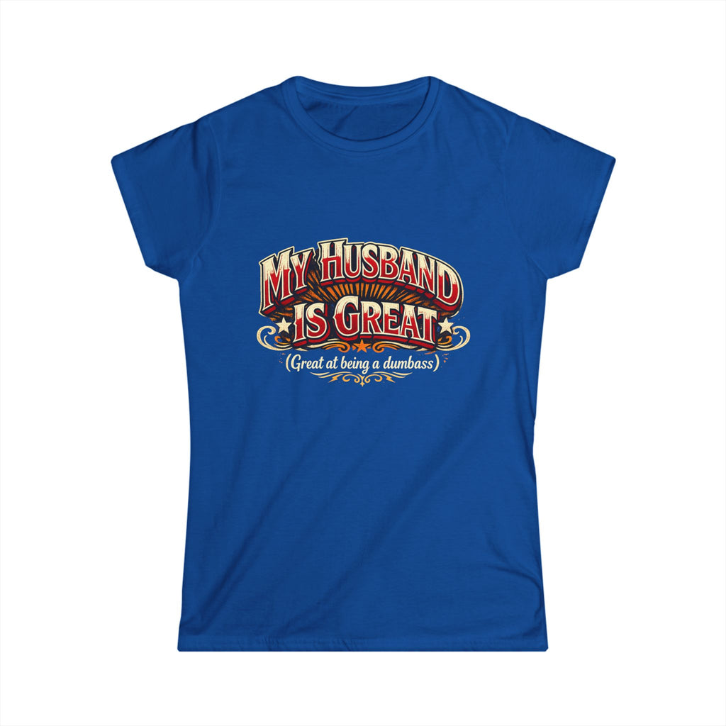 Women's Tee  "My Husband Is Great" Vintage Script