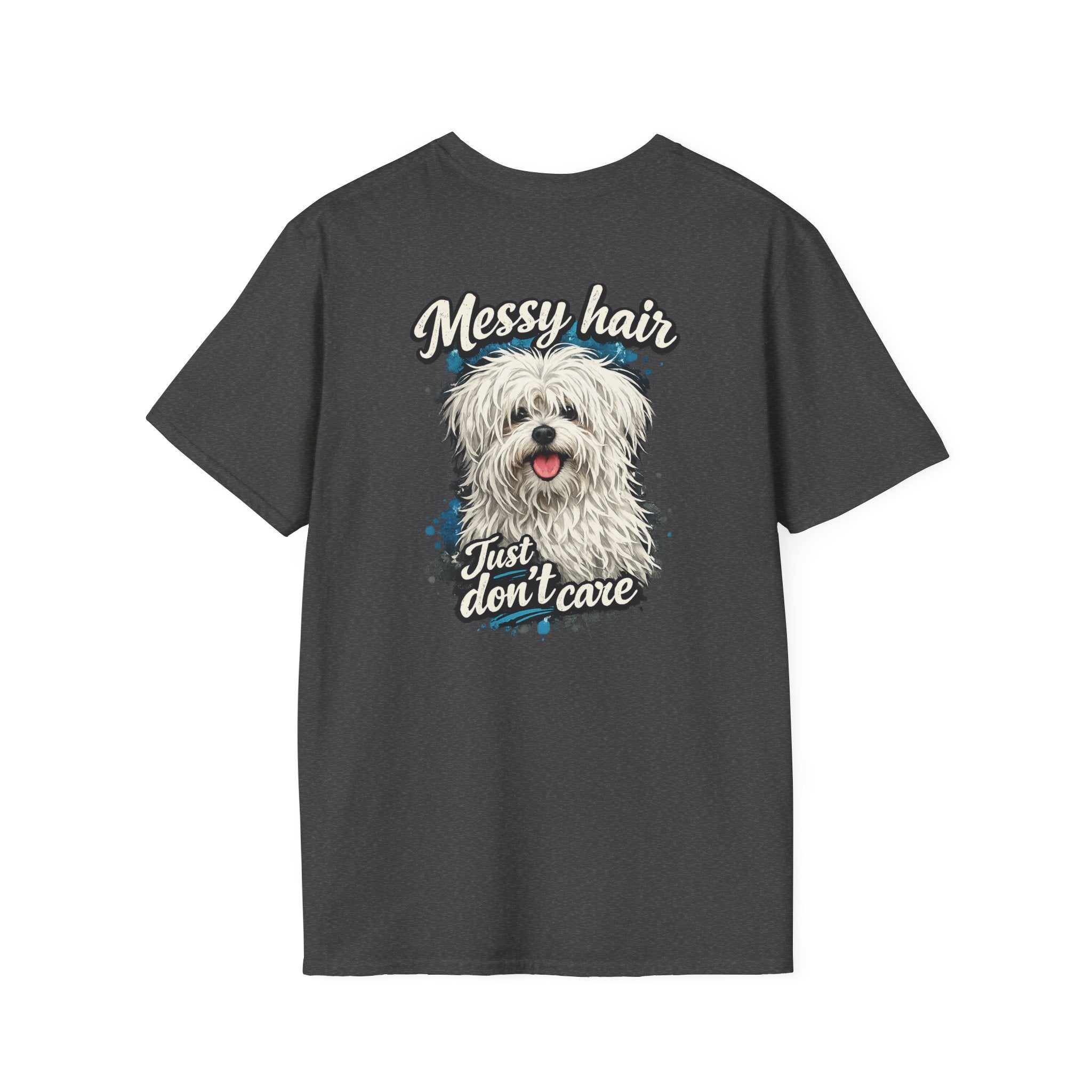 Maltese Messy Hair Just Dont Care Shaggy Dog T-Shirt | Cute Dog Graphic Tee