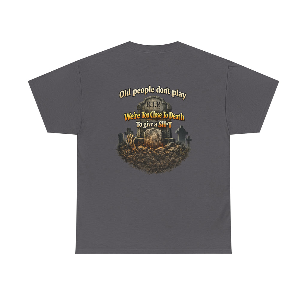 Old People Don't Play T-Shirt | Cemetery Gravestone Vintage Skull Graphic