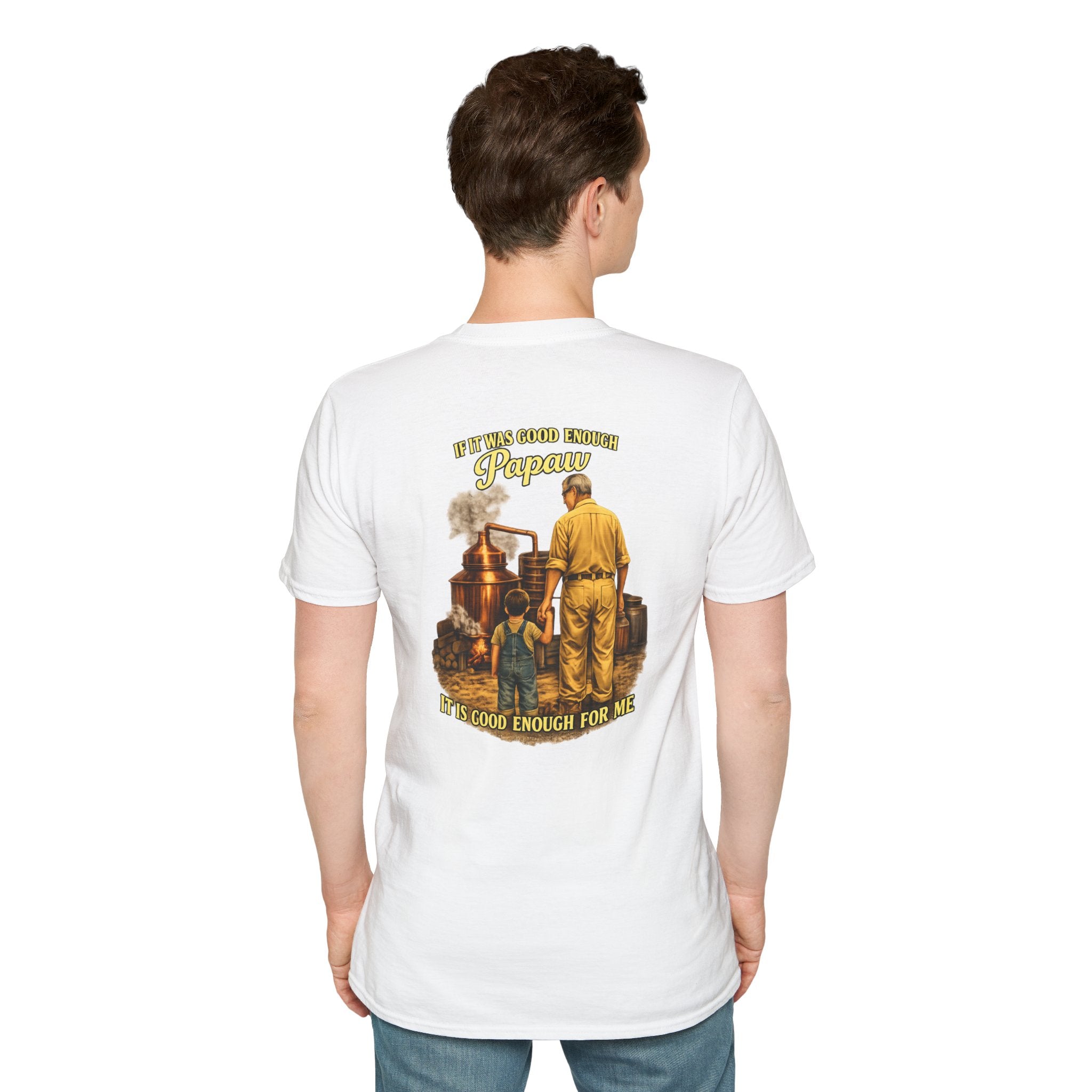 Papaw T-Shirt – "If It was good enough for Papaw" Vintage Grandpa Distillery Design