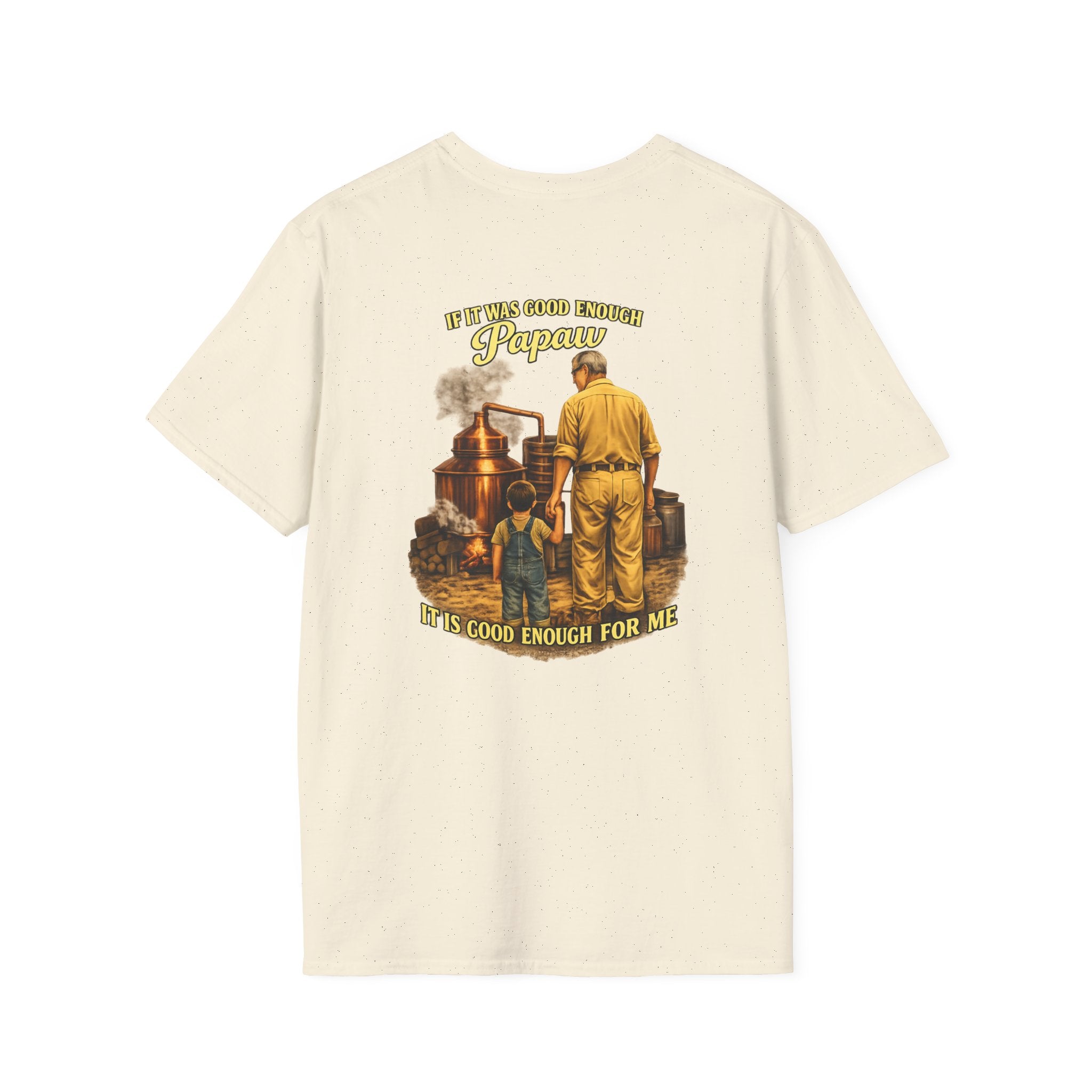 Papaw T-Shirt – "If It was good enough for Papaw" Vintage Grandpa Distillery Design
