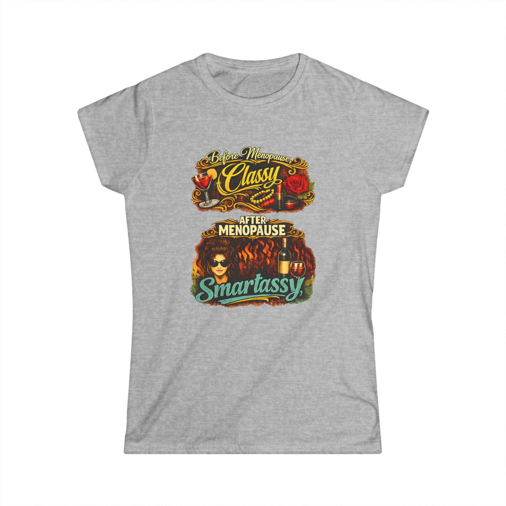 Classy Menopause Smartassy Tee - Front Image | Funny Menopause Shirt, Retro Design