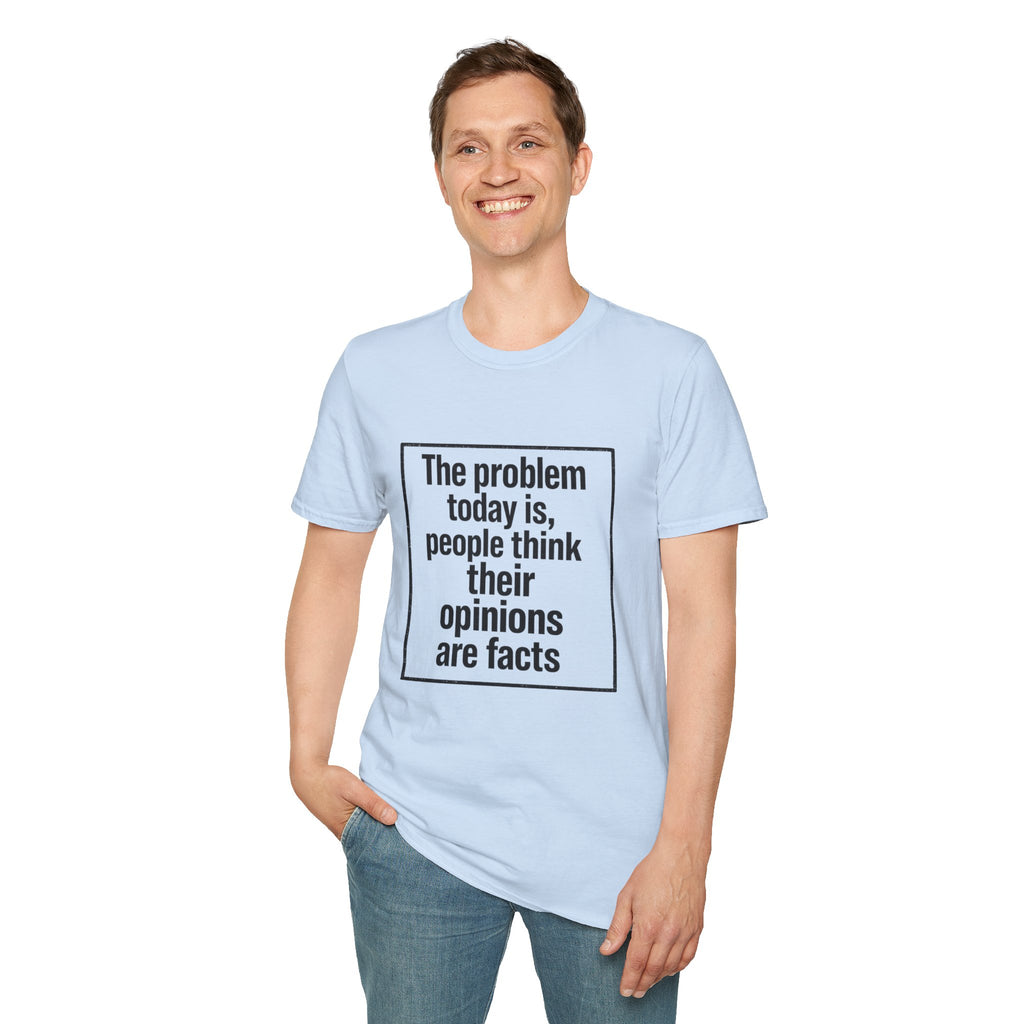 Their Opinions Are Facts T-Shirt | Quote Tee, Text Shirt - Front Image