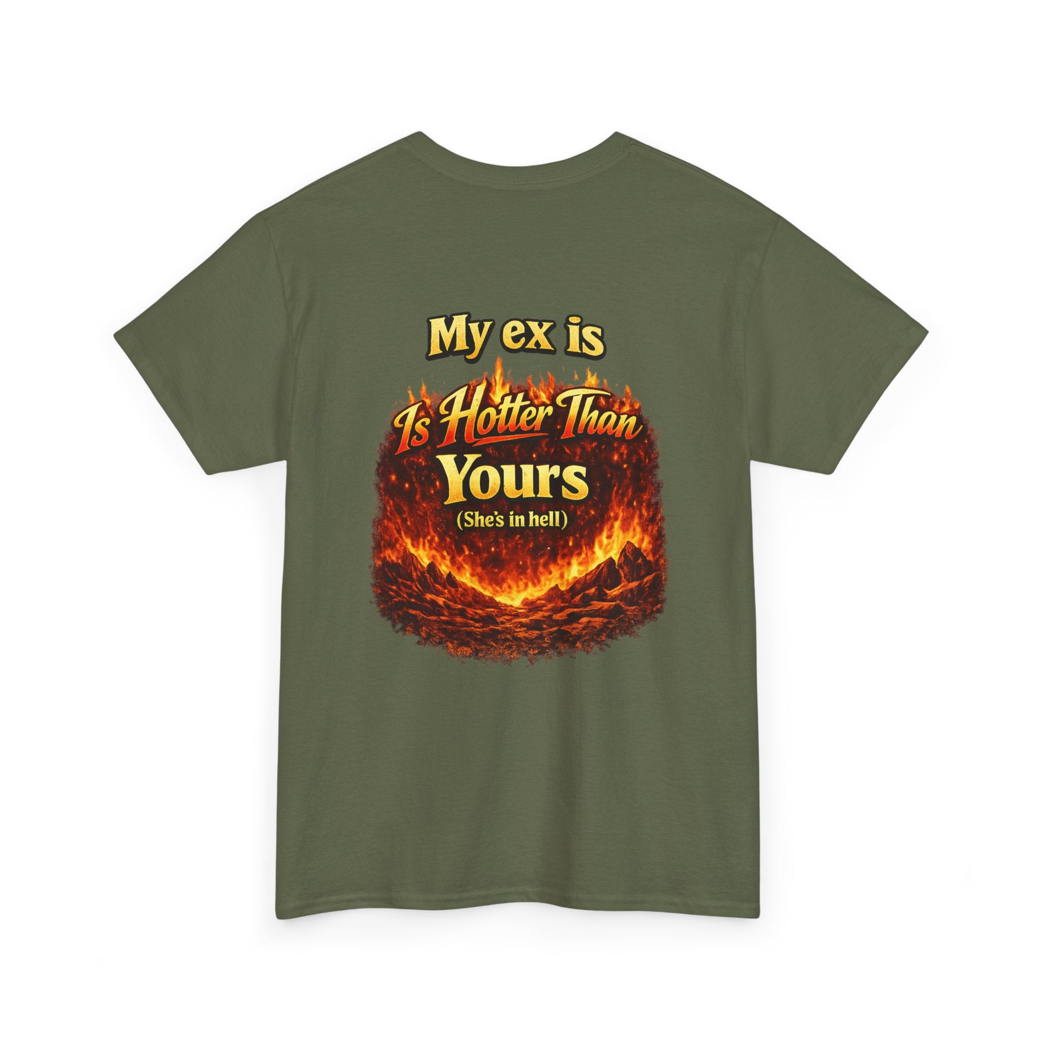 My Ex Is Hotter Than Yours T-Shirt | Funny Hell Fire Graphic Tee