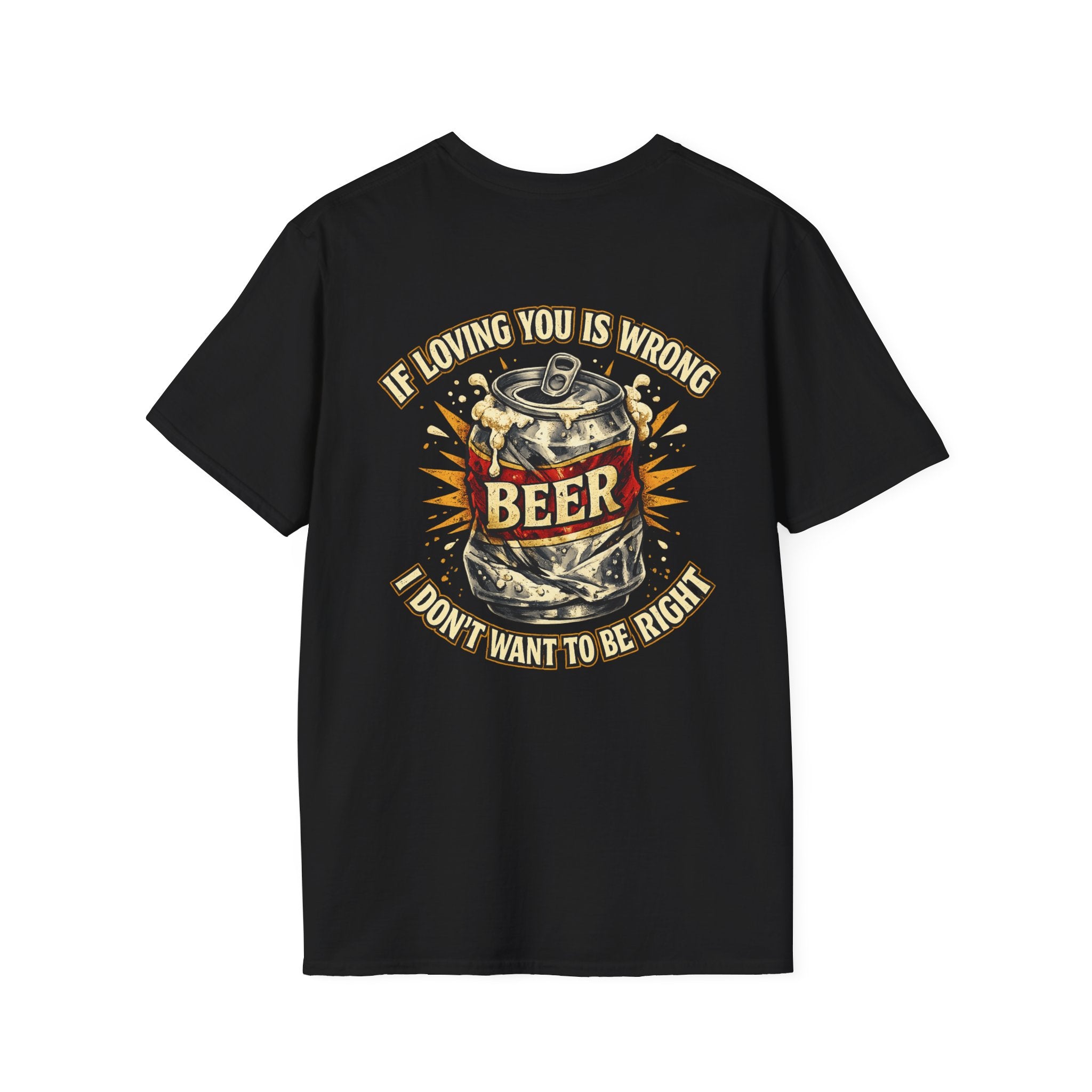 If Loving You Is Wrong I Don't Want To Be Right beer T-Shirt | Vintage Beer Can Design