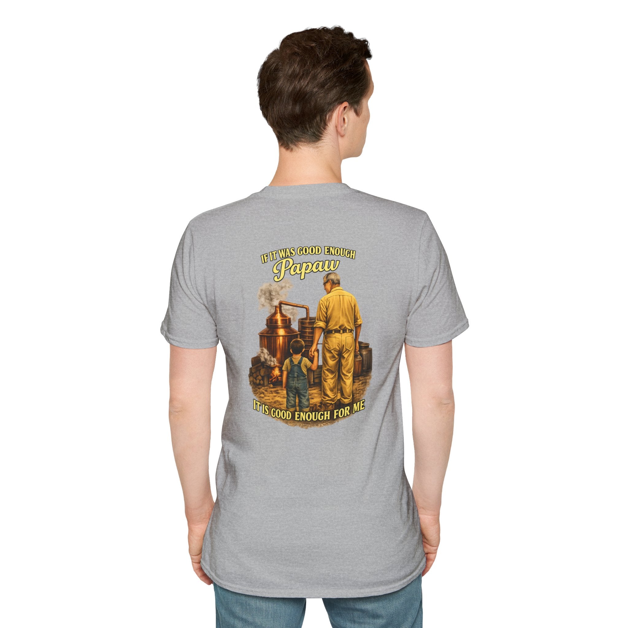 Papaw T-Shirt – "If It was good enough for Papaw" Vintage Grandpa Distillery Design