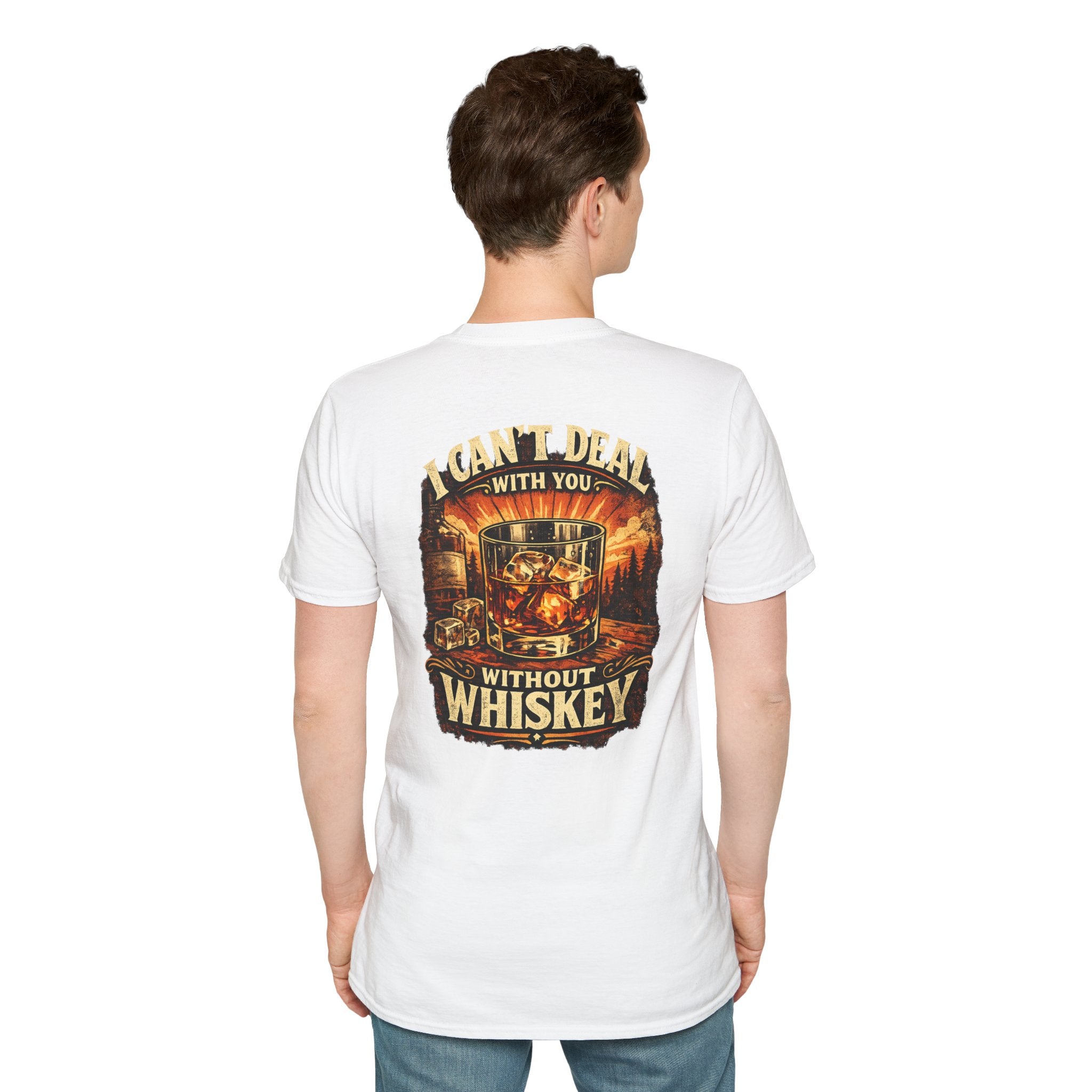 Whiskey Vibes T-Shirt — "I Can't Deal With You Without Whiskey" Vintage Bar Graphic