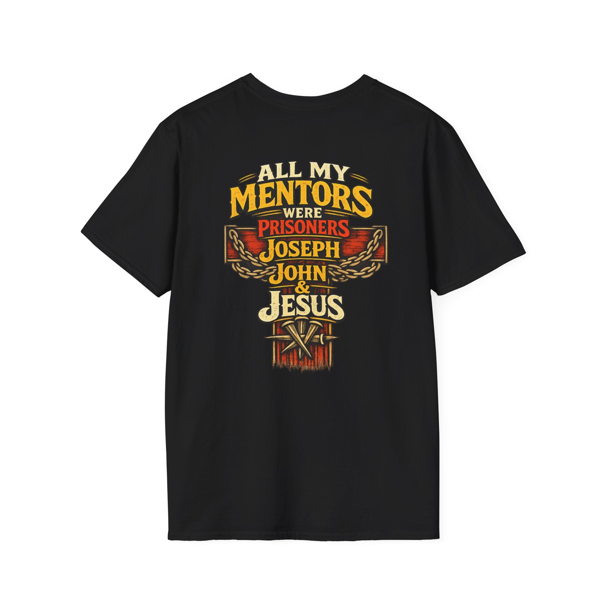 All My Mentors Were Prisoners Joseph John & Jesus T-Shirt | Christian Faith Shirt