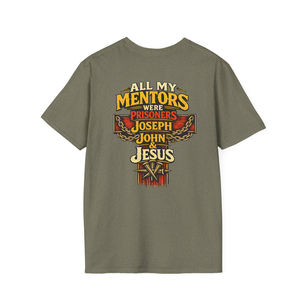 All My Mentors Were Prisoners Joseph John & Jesus T-Shirt | Christian Faith Shirt