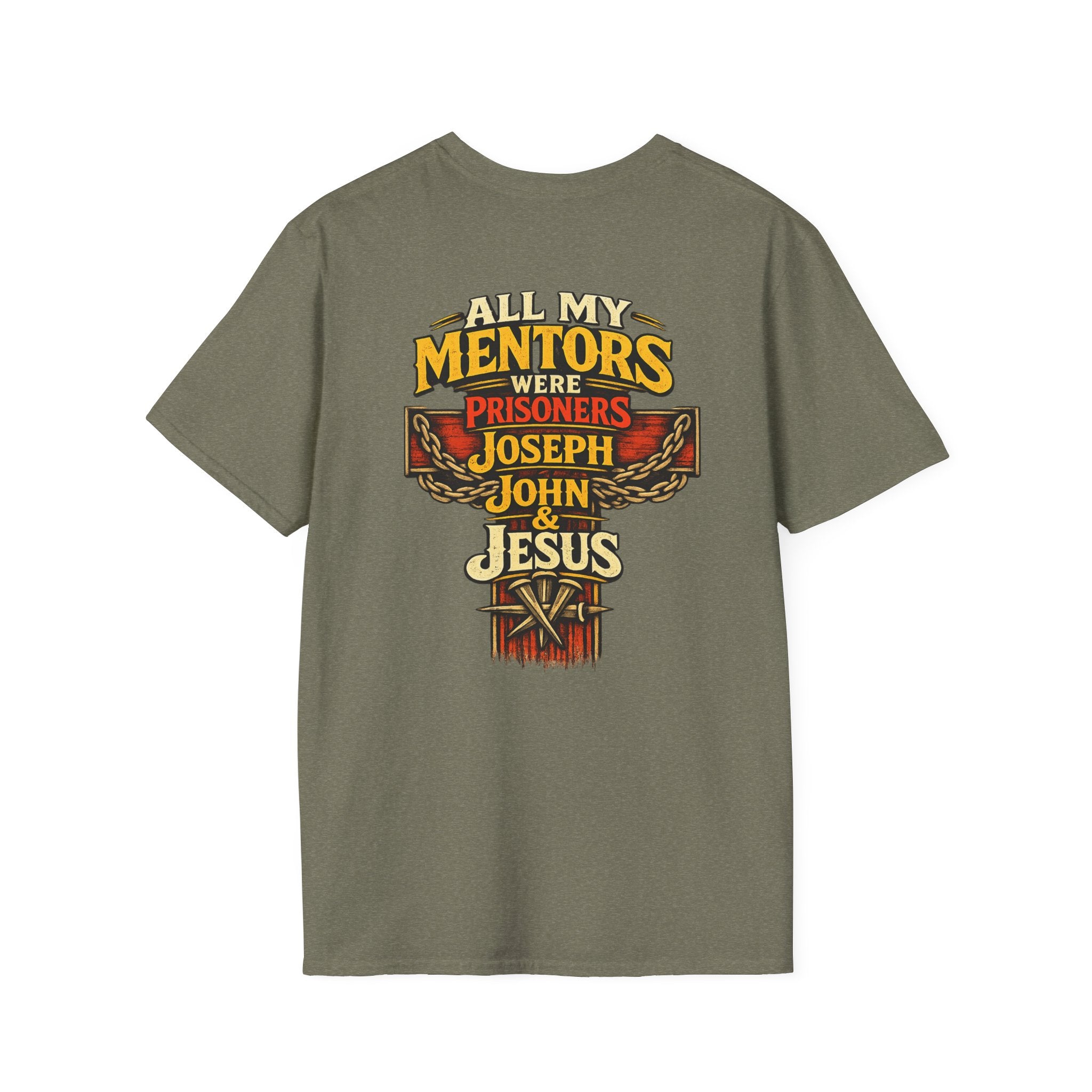 All My Mentors Were Prisoners Joseph John & Jesus T-Shirt | Christian Faith Shirt