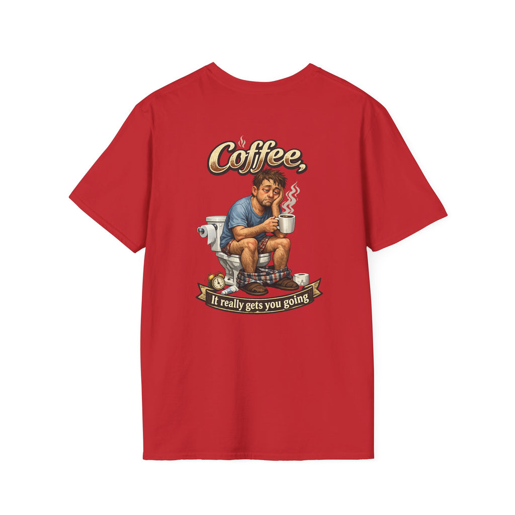 Coffee T-Shirt — "Coffee, It Really Gets You Going" Funny Graphic Tee
