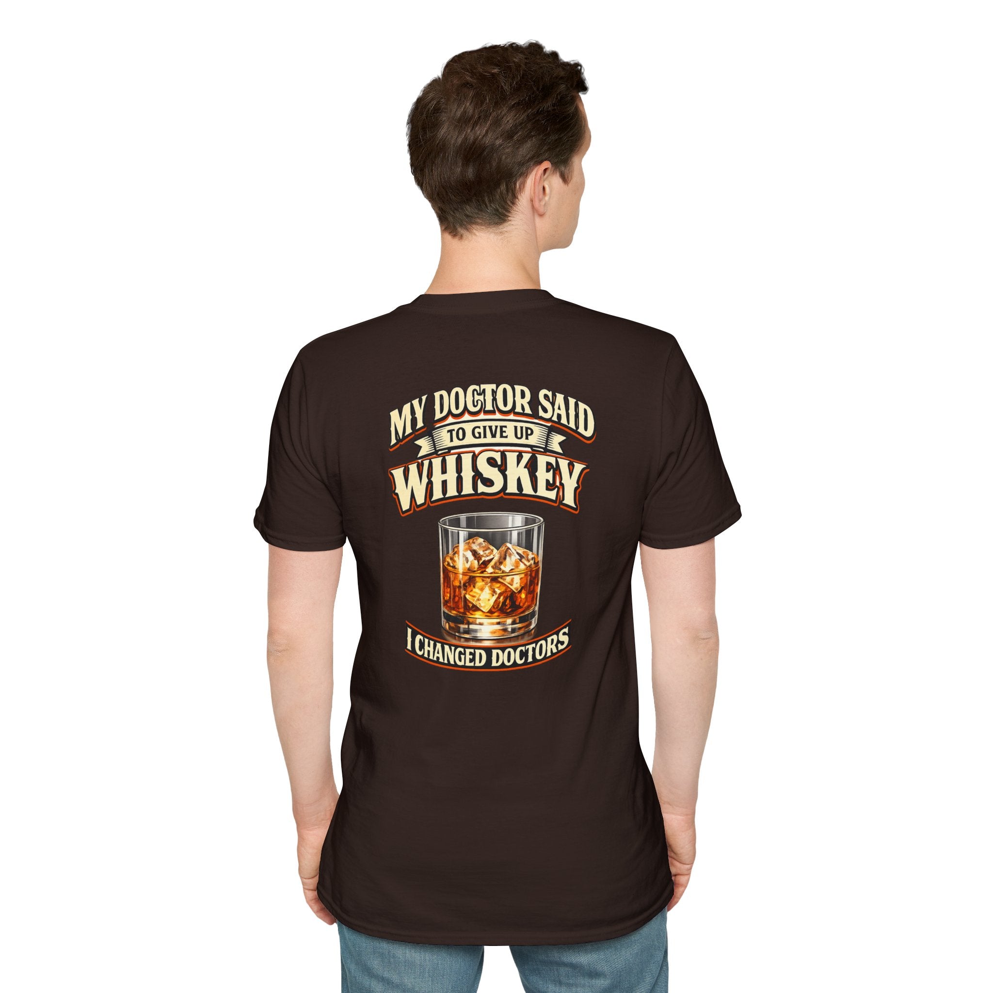 Whiskey T-Shirt — "My Doctor Said to Give Up Whiskey, I Changed Doctors" Graphic Tee