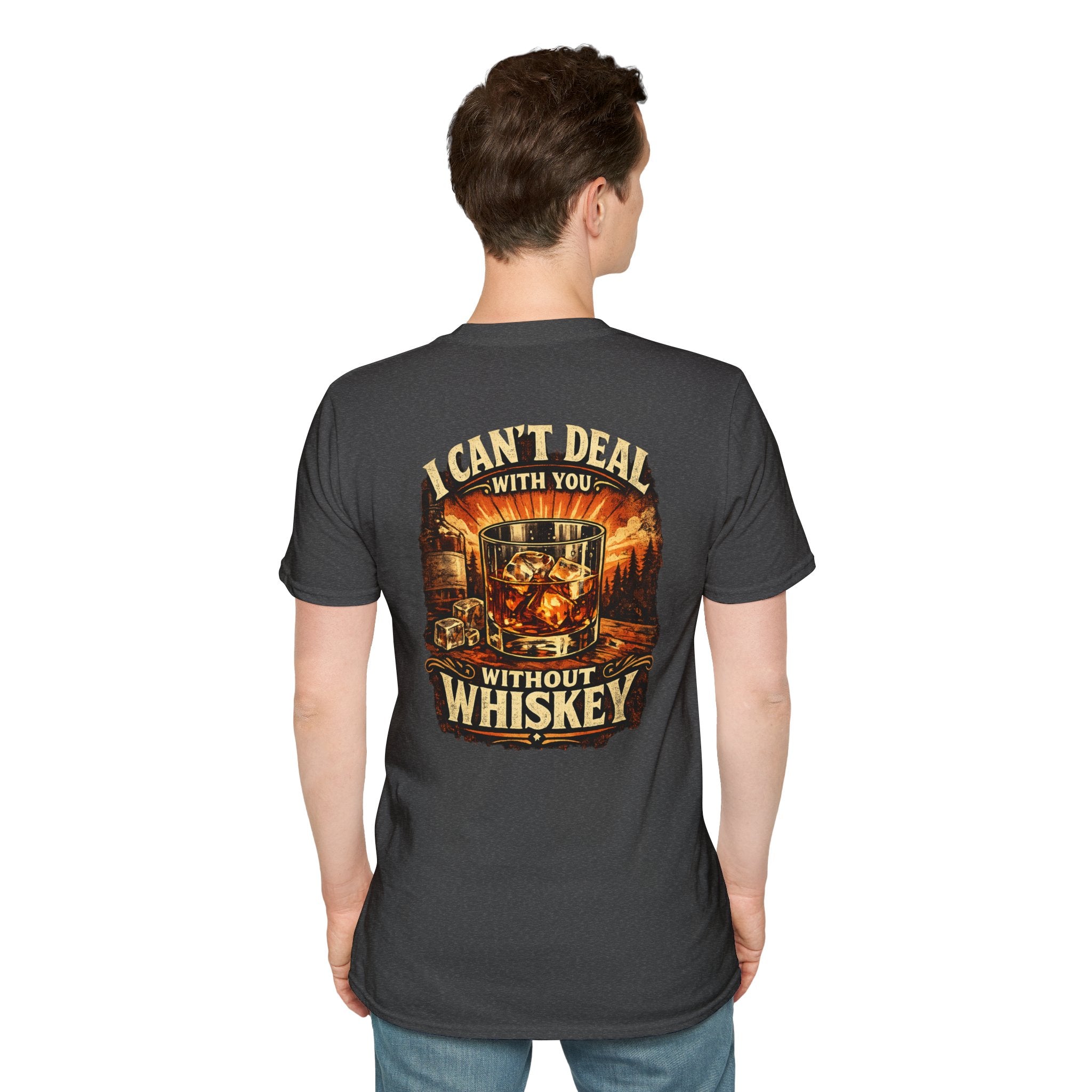 Whiskey Vibes T-Shirt — "I Can't Deal With You Without Whiskey" Vintage Bar Graphic