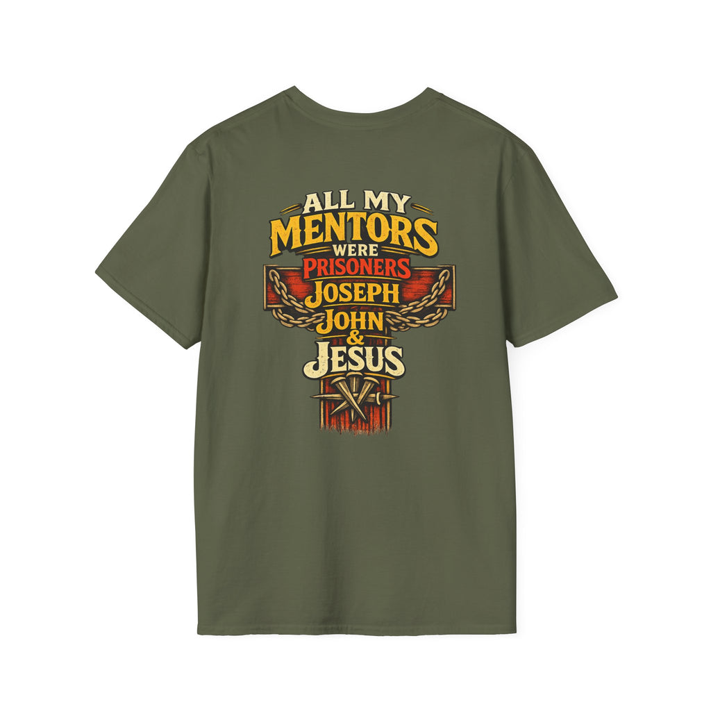 All My Mentors Were Prisoners Joseph John & Jesus T-Shirt | Christian Faith Shirt