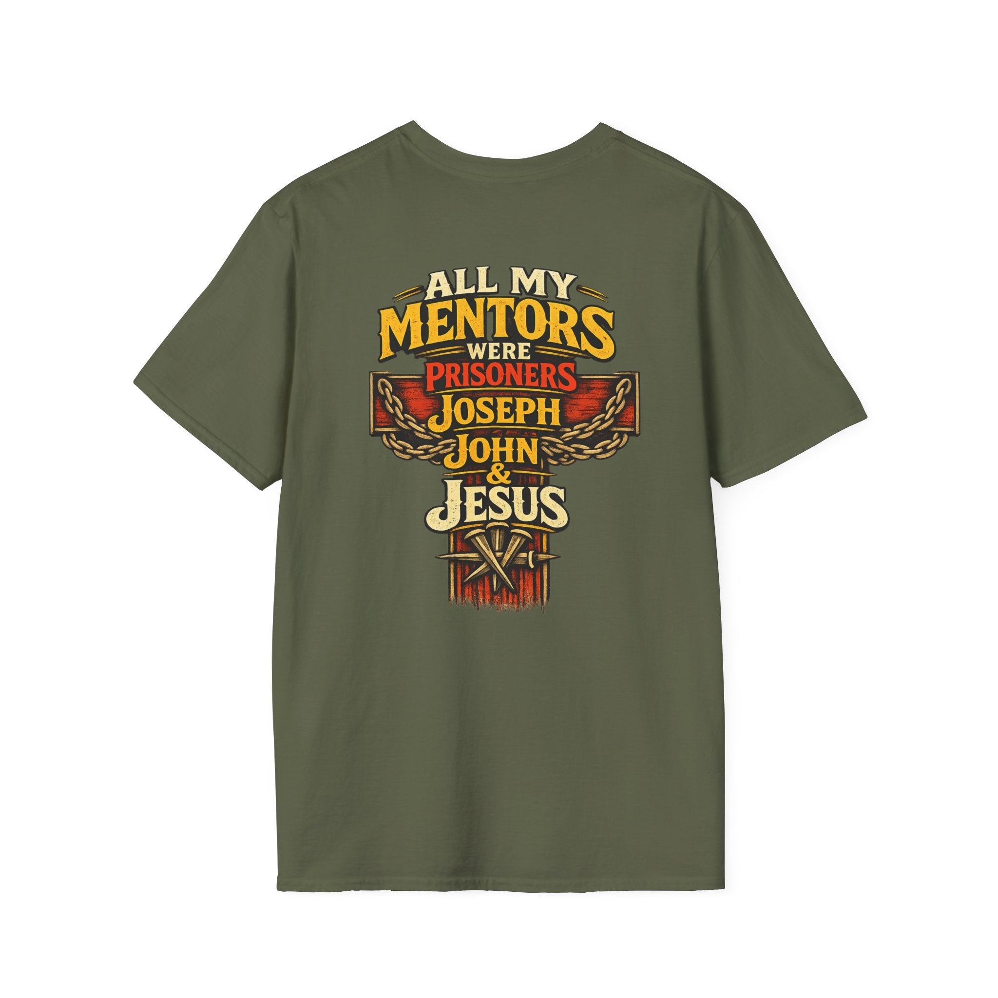 All My Mentors Were Prisoners Joseph John & Jesus T-Shirt | Christian Faith Shirt