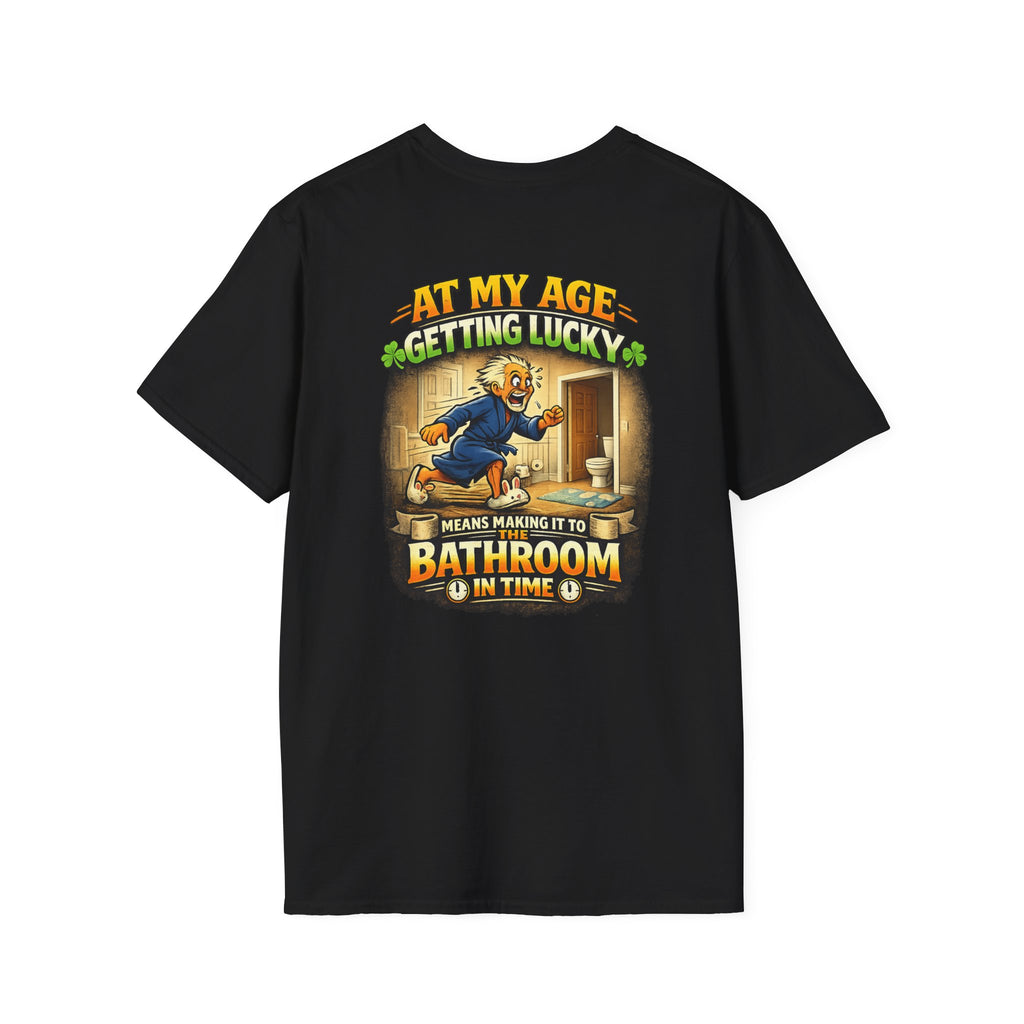 Funny Senior T-Shirt — “At My Age Getting Lucky Means Making It to the Bathroom in Time”