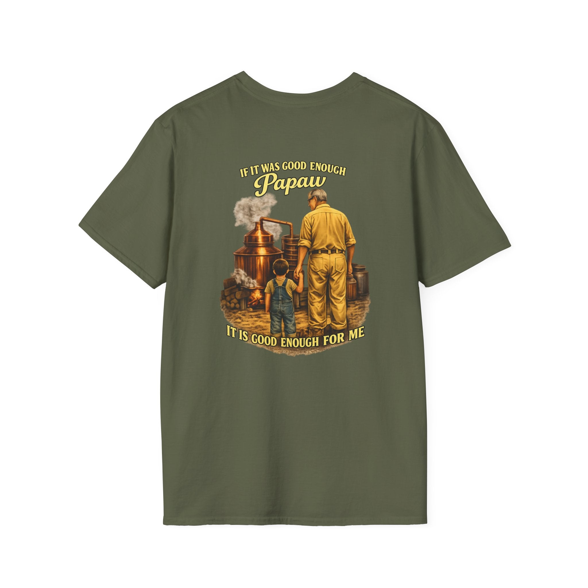 Papaw T-Shirt – "If It was good enough for Papaw" Vintage Grandpa Distillery Design