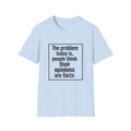 Their Opinions Are Facts T-Shirt | Quote Tee, Text Shirt - Front Image
