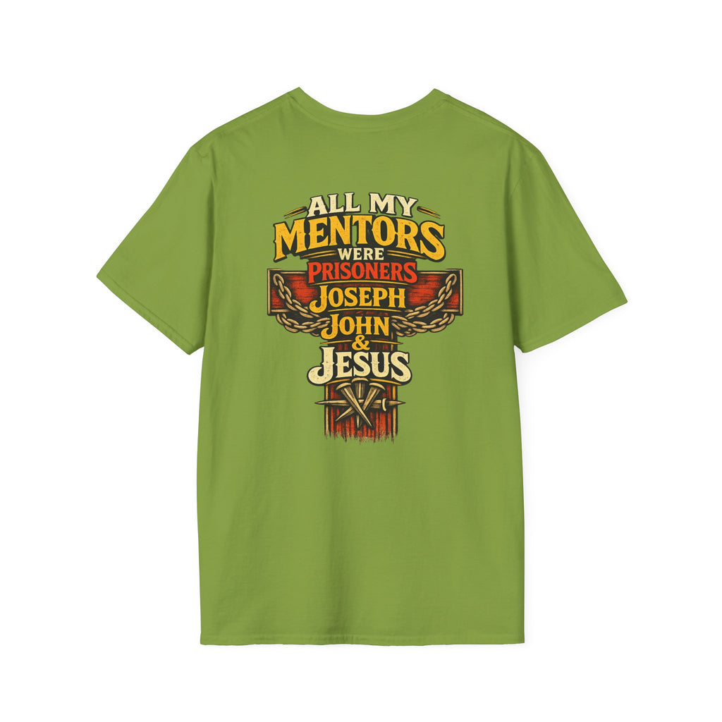 All My Mentors Were Prisoners Joseph John & Jesus T-Shirt | Christian Faith Shirt