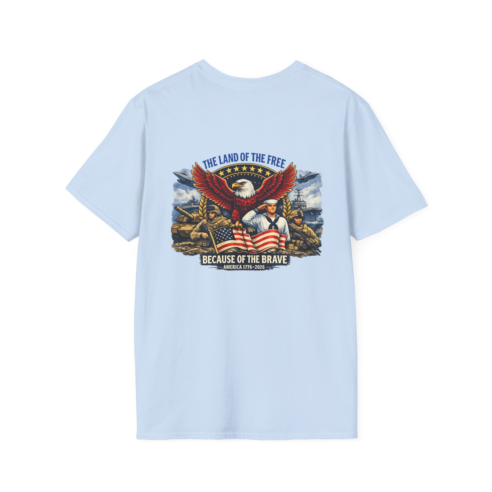 Patriotic T-Shirt — "The Land of the Free Because of the Brave" Eagle & Soldier Design