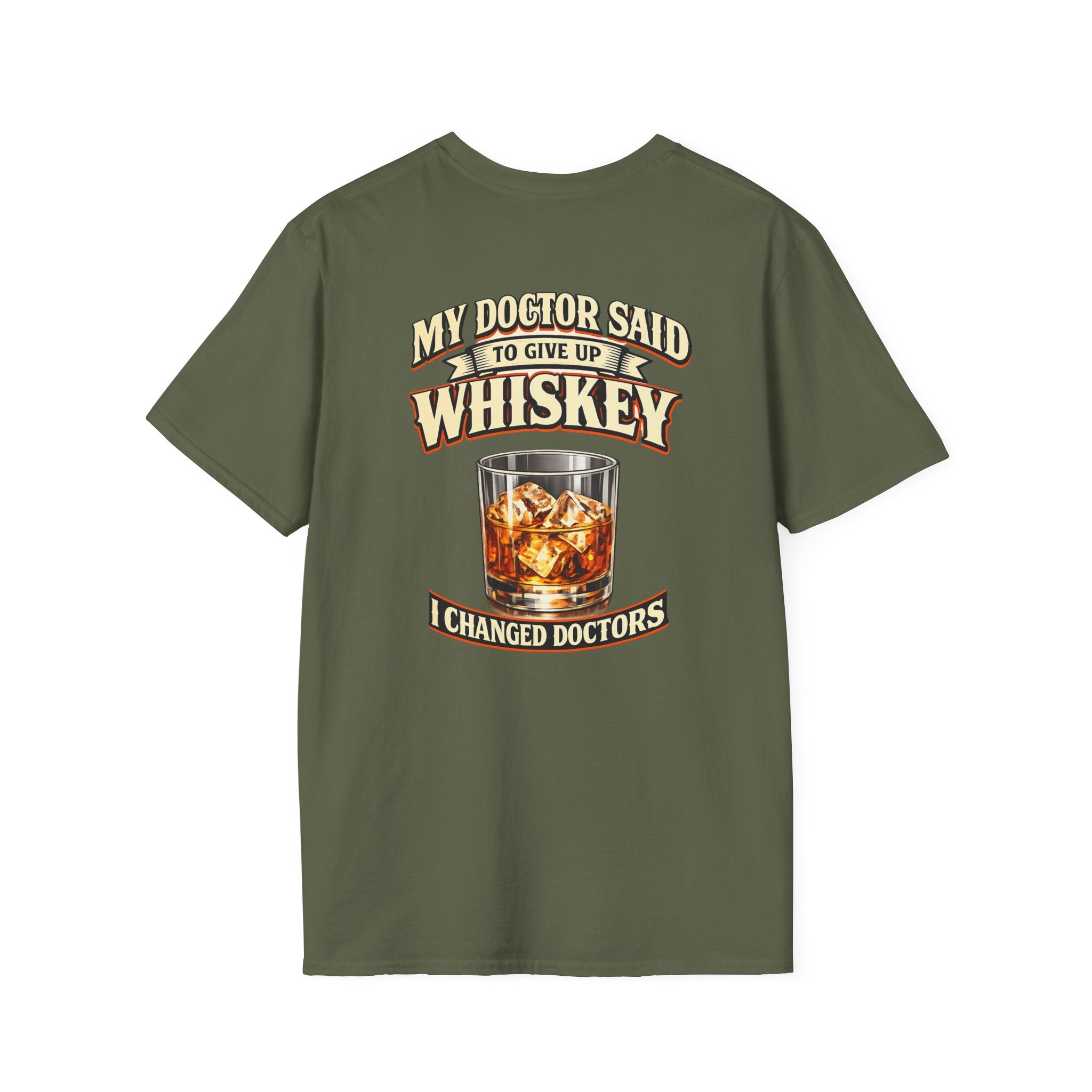 Whiskey T-Shirt — "My Doctor Said to Give Up Whiskey, I Changed Doctors" Graphic Tee
