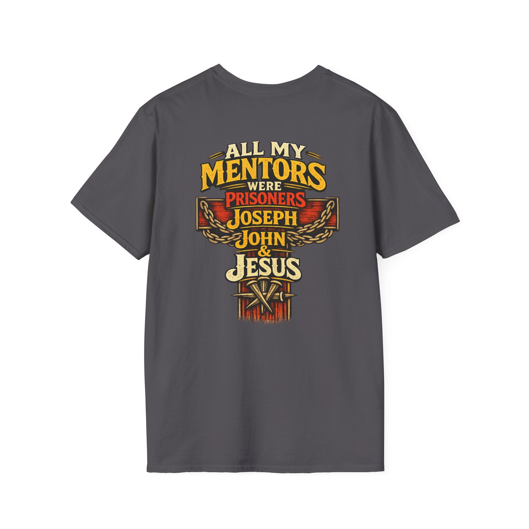 All My Mentors Were Prisoners Joseph John & Jesus T-Shirt | Christian Faith Shirt