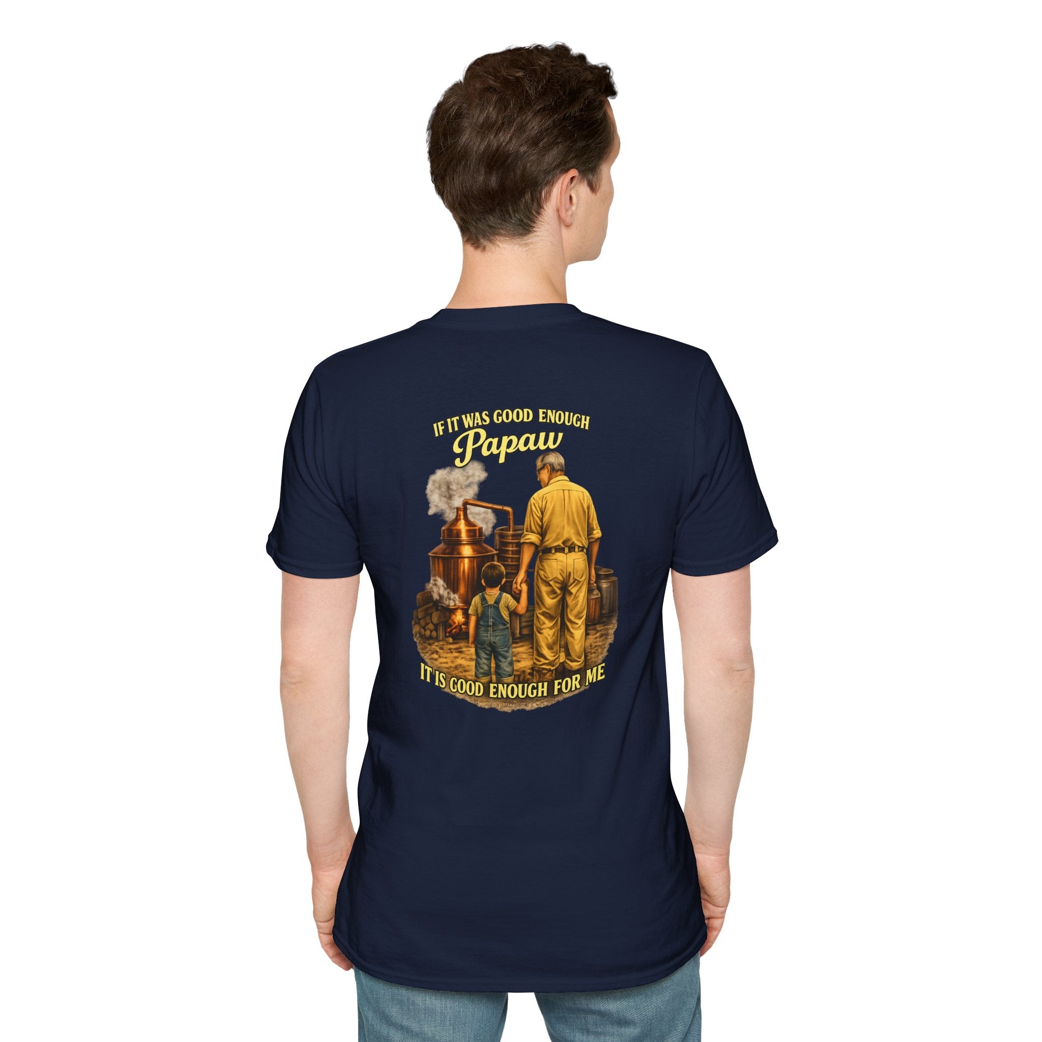 Papaw T-Shirt – "If It was good enough for Papaw" Vintage Grandpa Distillery Design