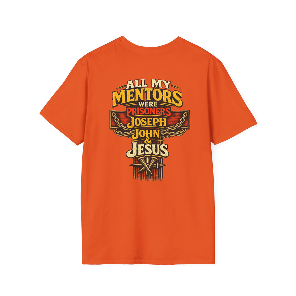 All My Mentors Were Prisoners Joseph John & Jesus T-Shirt | Christian Faith Shirt