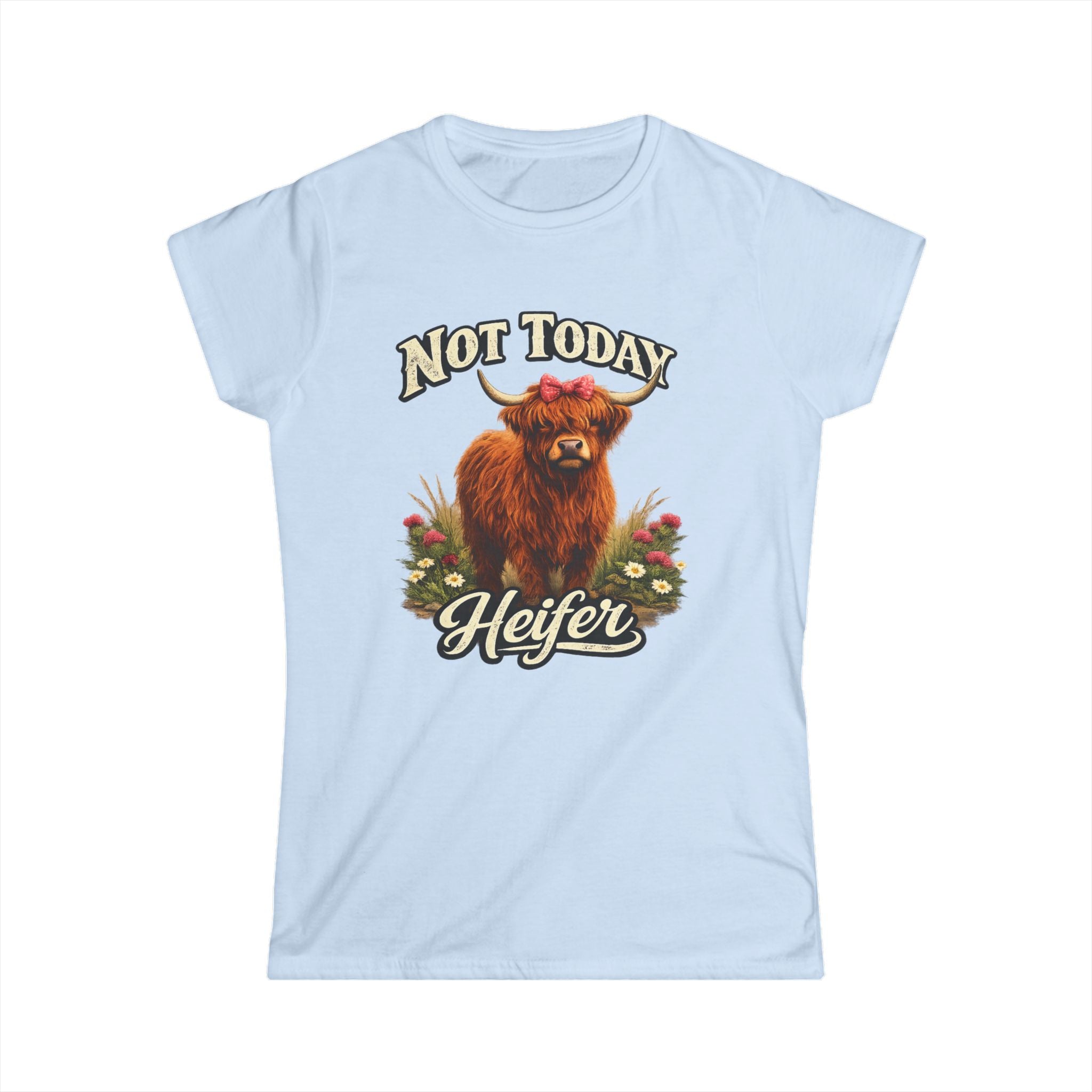 Not Today Heifer Highland Cow Tee | Funny Cow Illustration