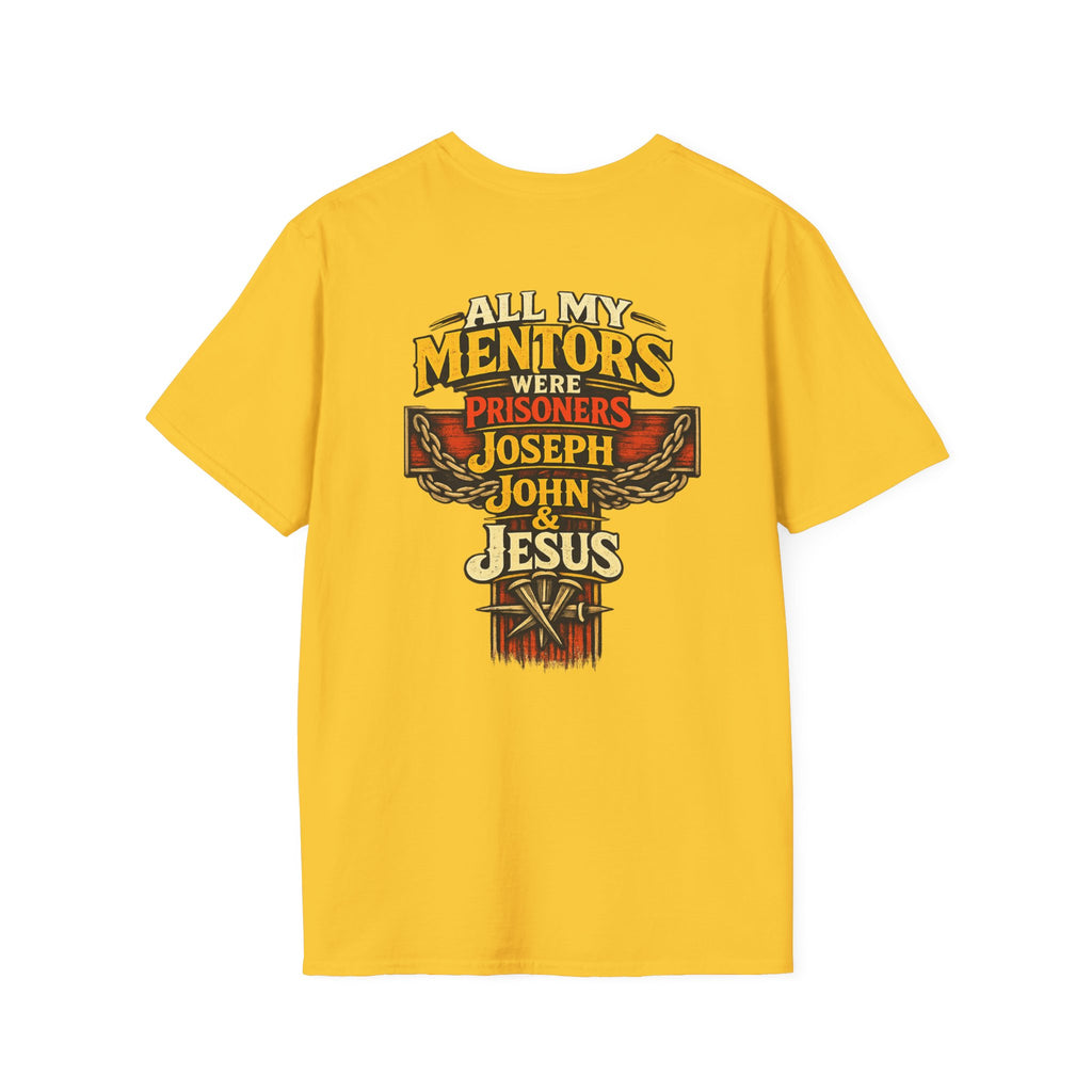 All My Mentors Were Prisoners Joseph John & Jesus T-Shirt | Christian Faith Shirt