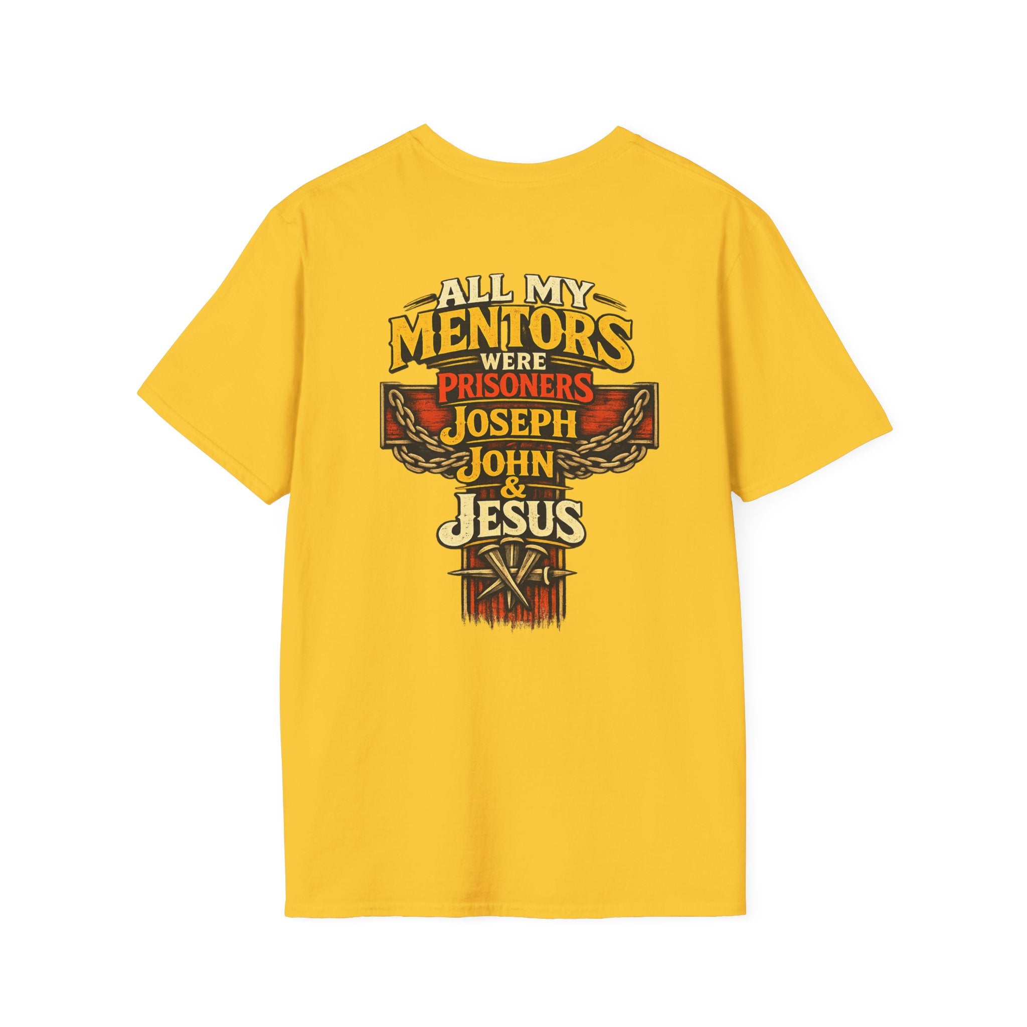 All My Mentors Were Prisoners Joseph John & Jesus T-Shirt | Christian Faith Shirt
