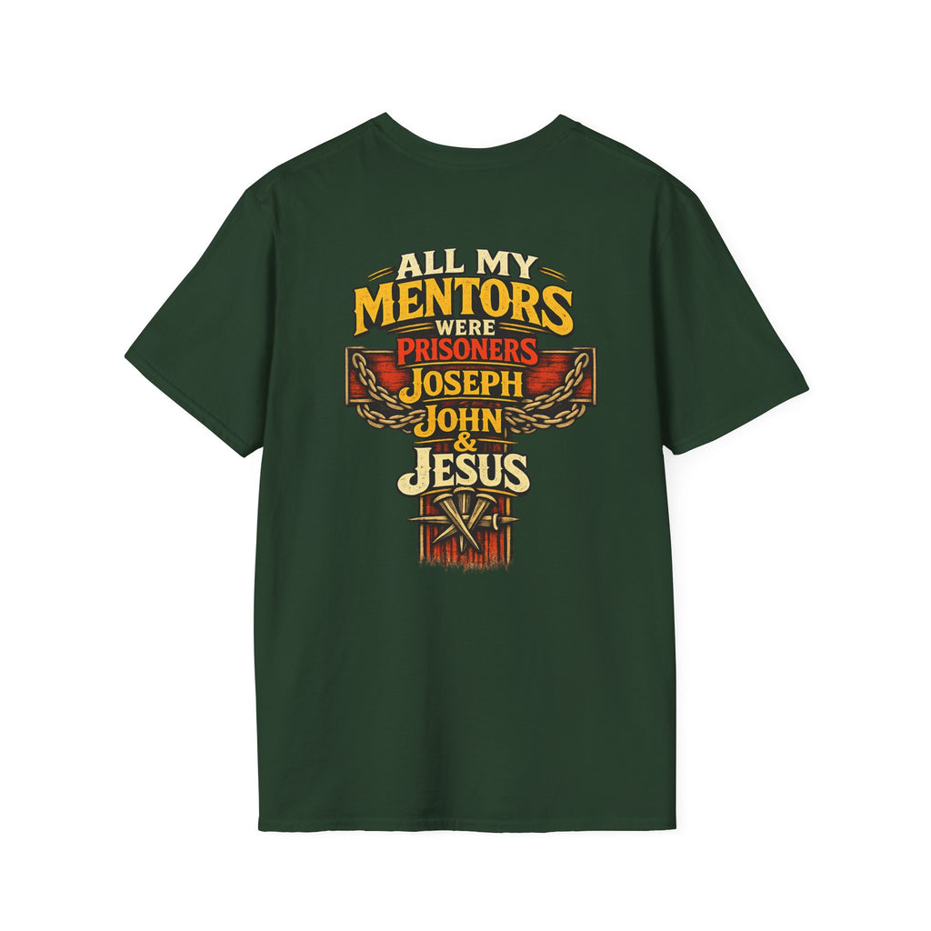 All My Mentors Were Prisoners Joseph John & Jesus T-Shirt | Christian Faith Shirt