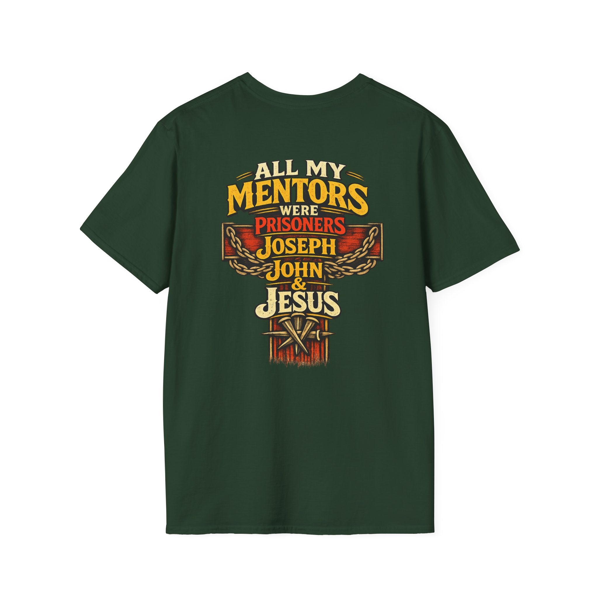 All My Mentors Were Prisoners Joseph John & Jesus T-Shirt | Christian Faith Shirt