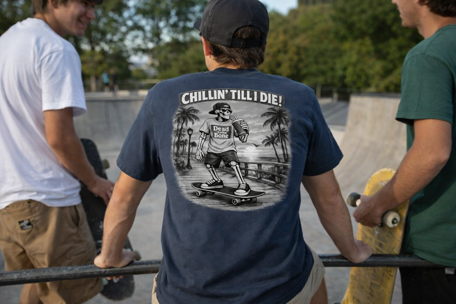 Chillin Till I Die Skate
