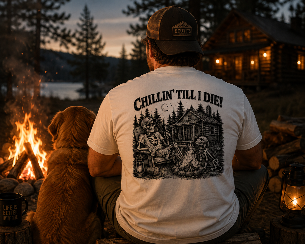 Chillin Till I Die Camp Fire