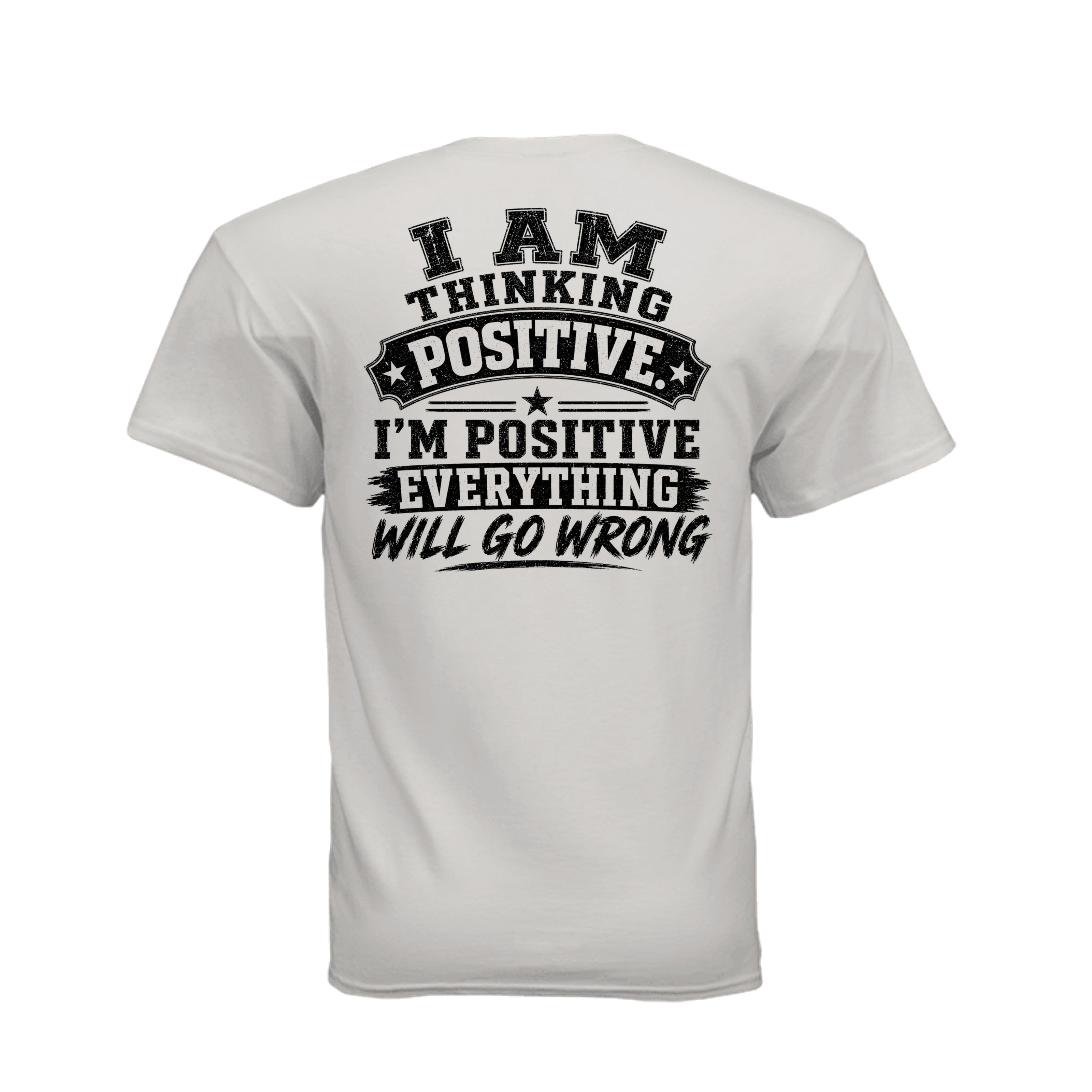 I Am Positive t-shirt back print design