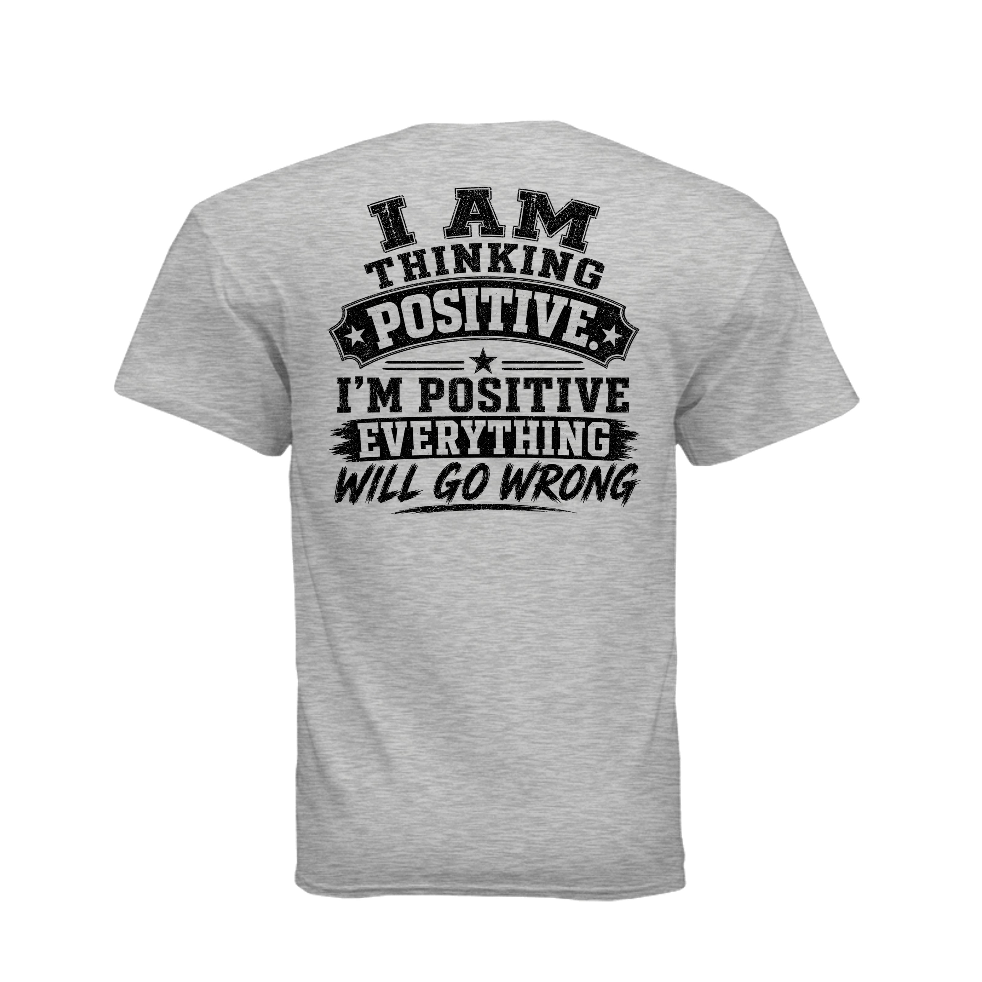 I Am Positive t-shirt back print design