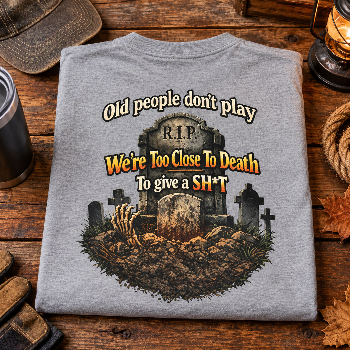 Old People Don't Play T-Shirt | Cemetery Gravestone Vintage Skull Graphic